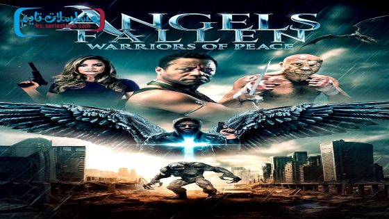 فيلم Angels Fallen: Warriors of Peace 2024 مترجم