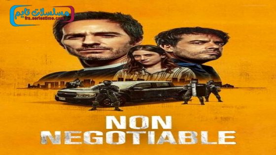 فيلم Non Negotiable 2024 مترجم