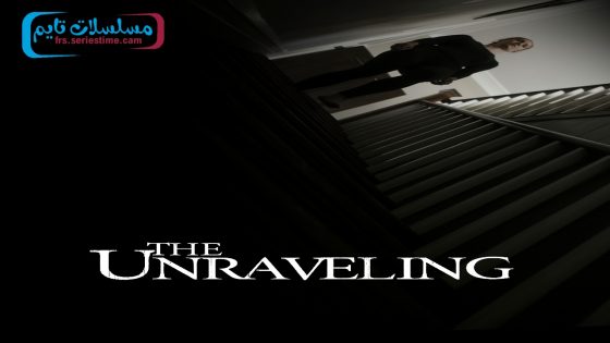فيلم The Unraveling 2023 مترجم