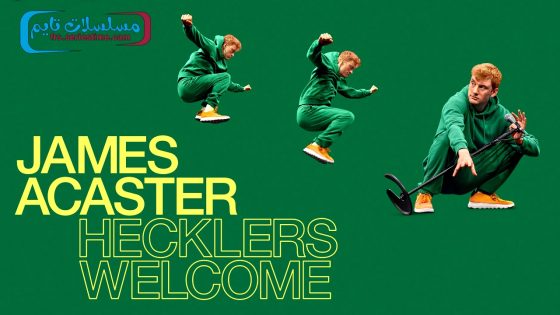 فيلم James Acaster: Hecklers Welcome 2024 مترجم