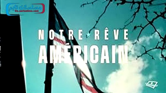 فيلم Notre rêve américain 2024 مترجم