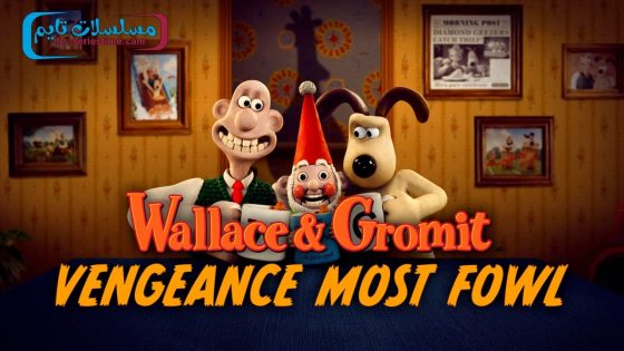 فيلم Wallace & Gromit: Vengeance Most Fowl 2024 مترجم