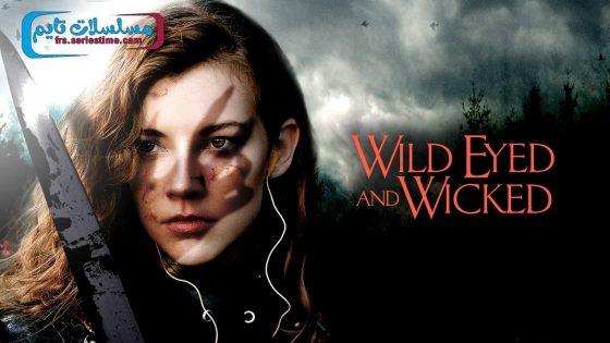 فيلم Wild Eyed and Wicked 2023 مترجم